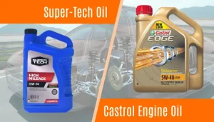 super tech oil vs castrol
