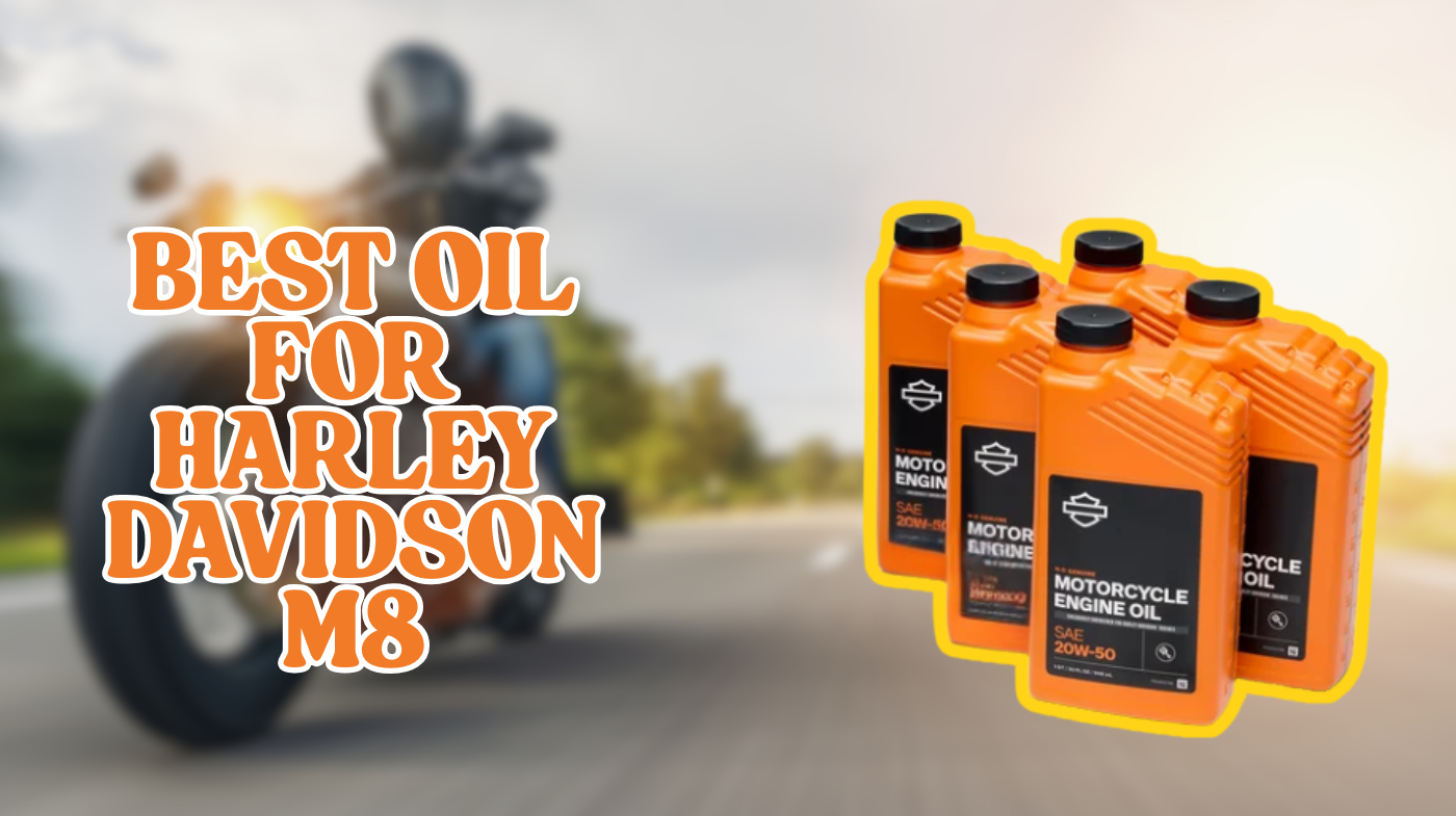 Best Oil for Harley Davidson M8