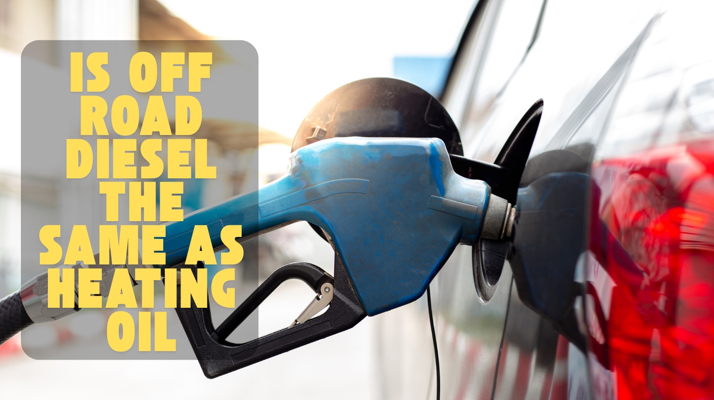 Is off Road Diesel the Same as Heating Oil