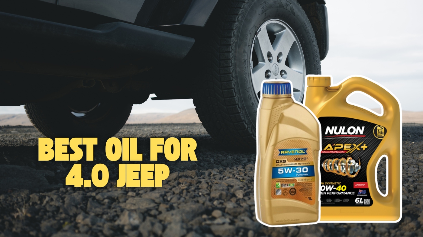 best oil for 4.0 jeep