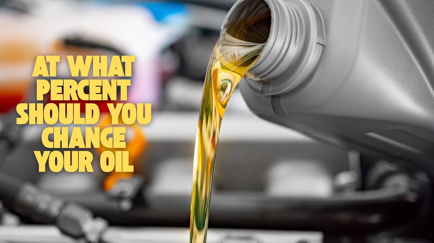 At What Percent Should You Change Your Oil