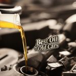 best oil for old cars